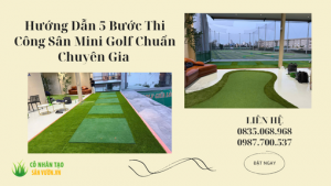 5 bước thi công mini golf